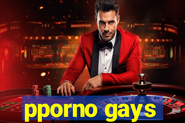 pporno gays